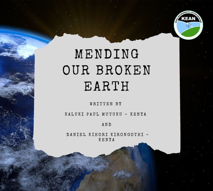 MENDING OUR BROKEN EARTH